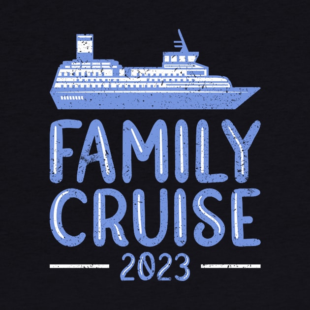 Family Cruise 2023 Cruise Vacation Cruising by TheBestHumorApparel